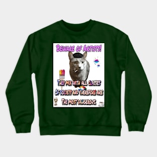 Beware of Artists! Crewneck Sweatshirt